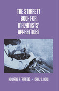 The Starrett Book For Machinists' Apprentices - Gyan Books | Grocsy