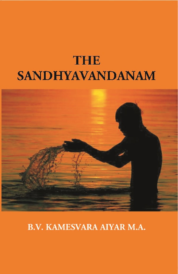 The Sandhyavandanam of Rig Yajus and Sama Vedins: With a Literal Translation an Explanatory Paraphrase and Commentary in English - Gyan Books | Grocsy