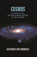 Cosmos: a Survey of the General Physical History of the Universe - Gyan Books | Grocsy