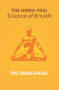 The Hindu - Yogi Science Of Breath: A Complete Manual Of The Oriental Breathing Philosophy Of Physical, - Gyan Books | Grocsy