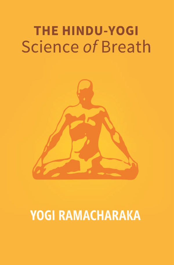 The Hindu - Yogi Science Of Breath: A Complete Manual Of The Oriental Breathing Philosophy Of Physical, - Gyan Books | Grocsy