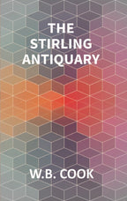 The Stirling Antiquary: Reprinted From “The Stirling Sentinel,” 1888-1893 Vol. 1st - Gyan Books | Grocsy