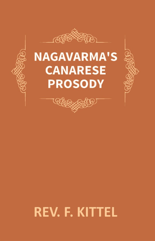 Nagavarma's Canarese Prosody: Edited With an Introduction to the Work and an Essay On Canarese Literature - Gyan Books | Grocsy