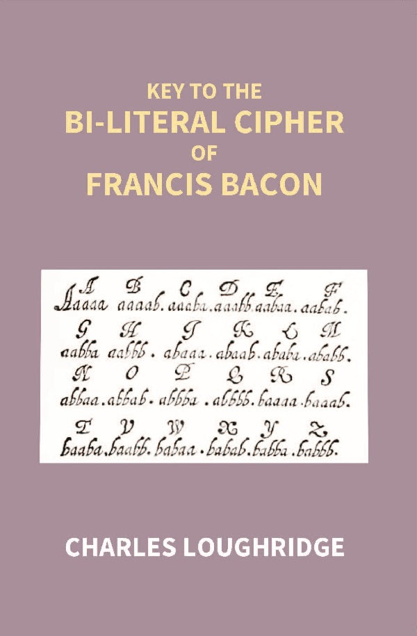 Key to the Bi-Literal Cipher of Francis Bacon - Gyan Books | Grocsy