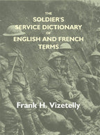 The Soldier'S Service Dictionary Of English And French Terms, Embracing 10,000 Military, Naval, - Gyan Books | Grocsy