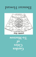 Garden Cities of To-Morrow (Being the Second Edition of “To-Morrow: a Peaceful Path to Real Reform”) - Gyan Books | Grocsy