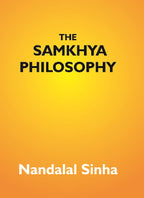 The Samkhya Philosophy: Containing Samkhya-Pravachana Sutram, With The Vritti Of Aniruddha, And The Bhasya - Gyan Books | Grocsy