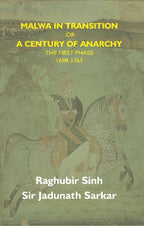 Malwa in Transition Or a Century of Anarchy: the First Phase 1698—1765 - Gyan Books | Grocsy
