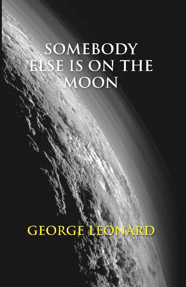 Somebody Else Is On the Moon: the Search For Alien Artifacts - Gyan Books | Grocsy