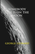 Somebody Else Is On the Moon: the Search For Alien Artifacts - Gyan Books | Grocsy