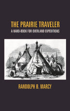 The Prairie Traveler: a Hand-Book For Overland Expeditions - Gyan Books | Grocsy