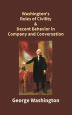 Washington's Rules of Civility & Decent Behavior in Company and Conversation - Gyan Books | Grocsy