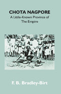 Chota Nagpore: a Little-Known Province of the Empire - Gyan Books | Grocsy