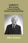 Leibniz's New Essays Concerning the Human Understanding - Gyan Books | Grocsy