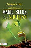 Magic Seeds For Success—Reflections On Personal Growth By Napoleon Hill, Author Of Think & Grow Rich-Napoleon Hill
& Judith Williamson | Grocsy