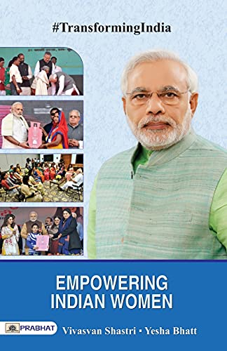 Empowering Indian Women: Empowering Indian Women In Business, Crafts, And Social Activism (Nari Shakti Women Transforming India)-Vivasvan Shastri; Yesha Bhatt | Grocsy
