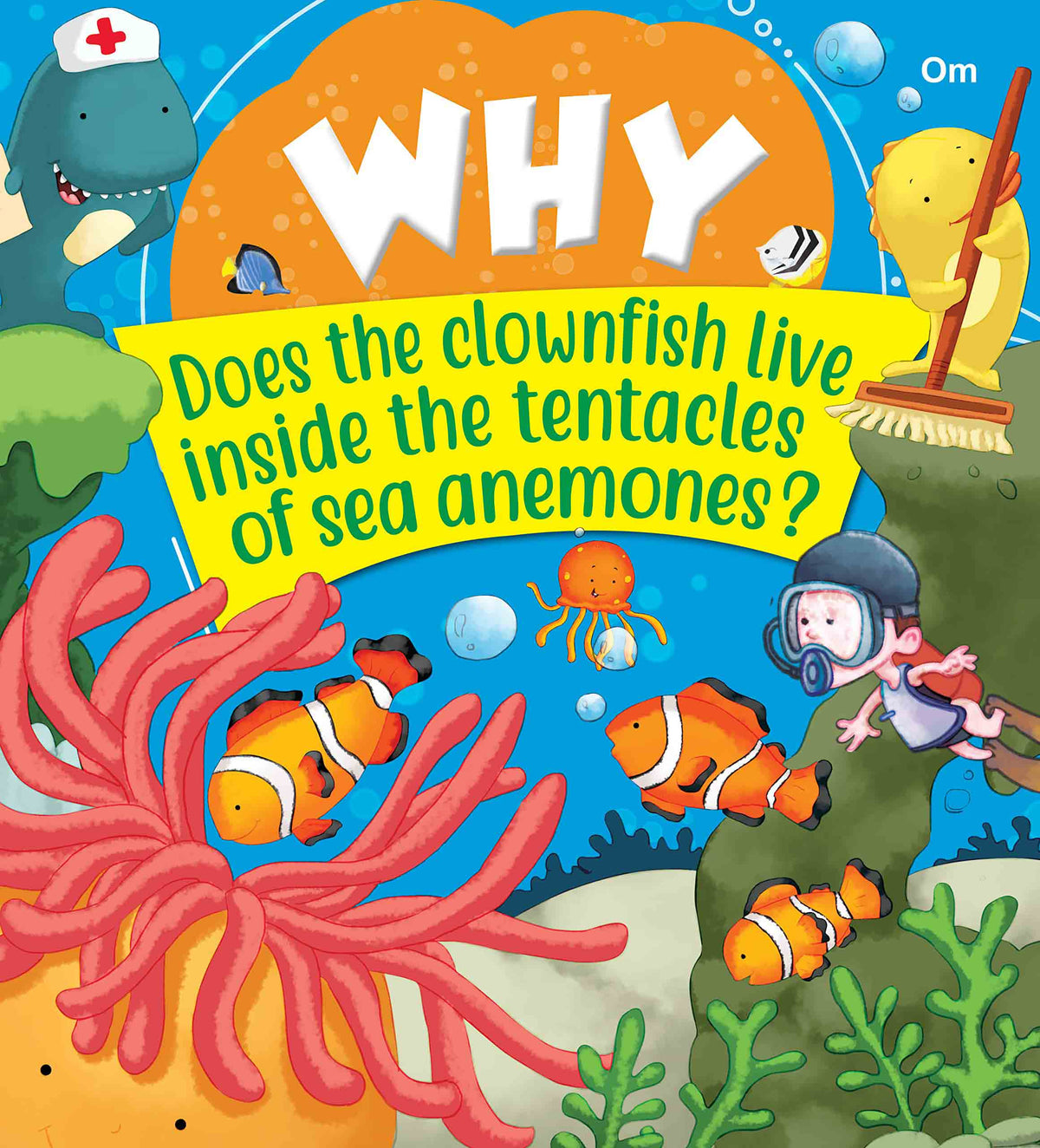Why Does the clownfish live inside the tentacles of sea anemones - Om Books | Grocsy
