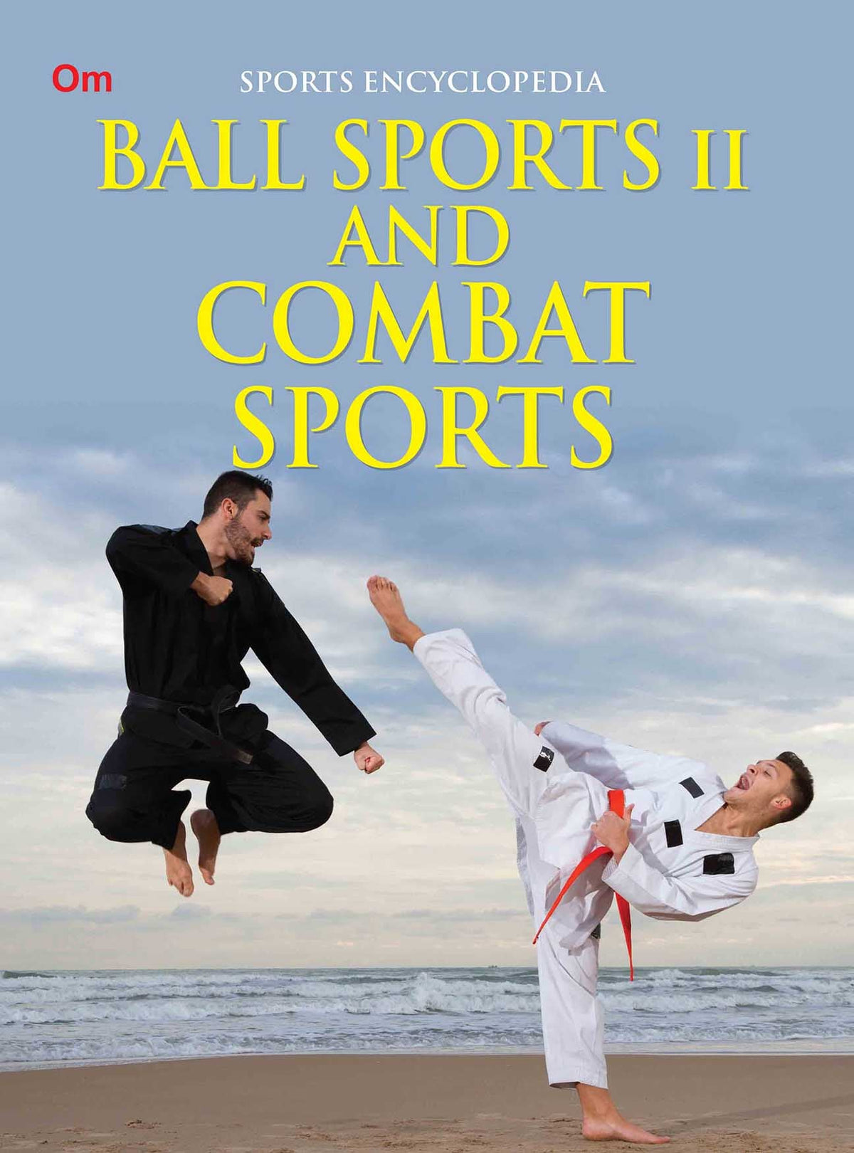 Ball Sports 2 and Combat Sports : Sports Encyclopedia - Om Books | Grocsy