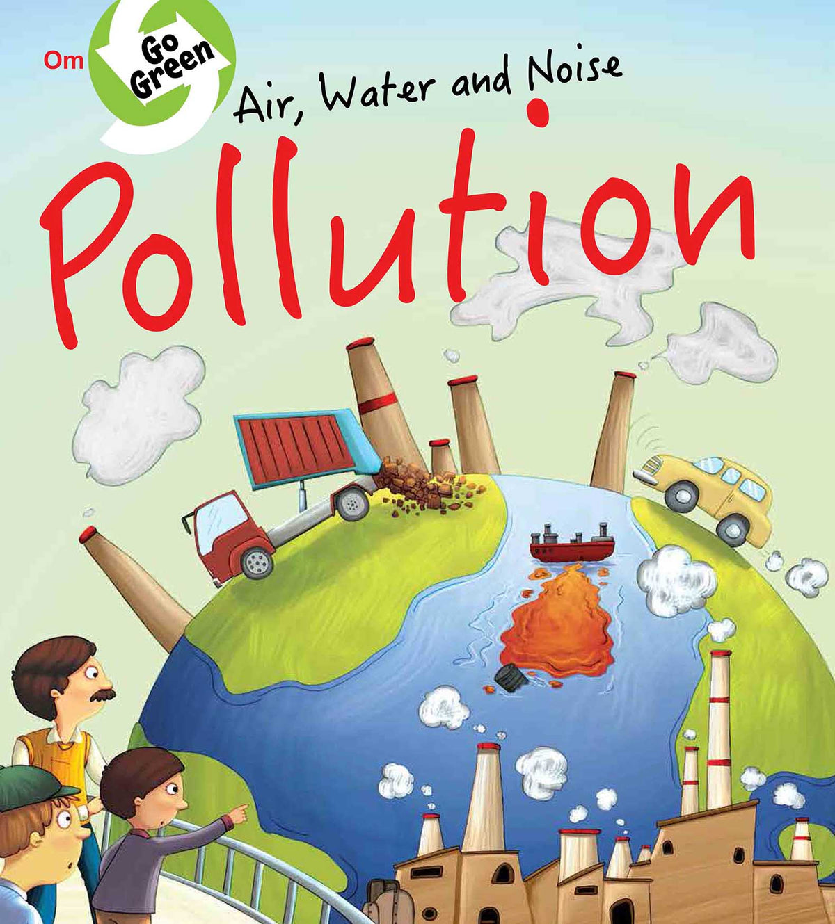 Go Green : Air Water and Noise Pollution - Om Books | Grocsy