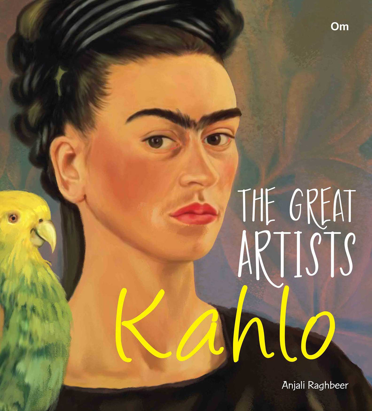 The Great Artists Kahlo - Om Books | Grocsy