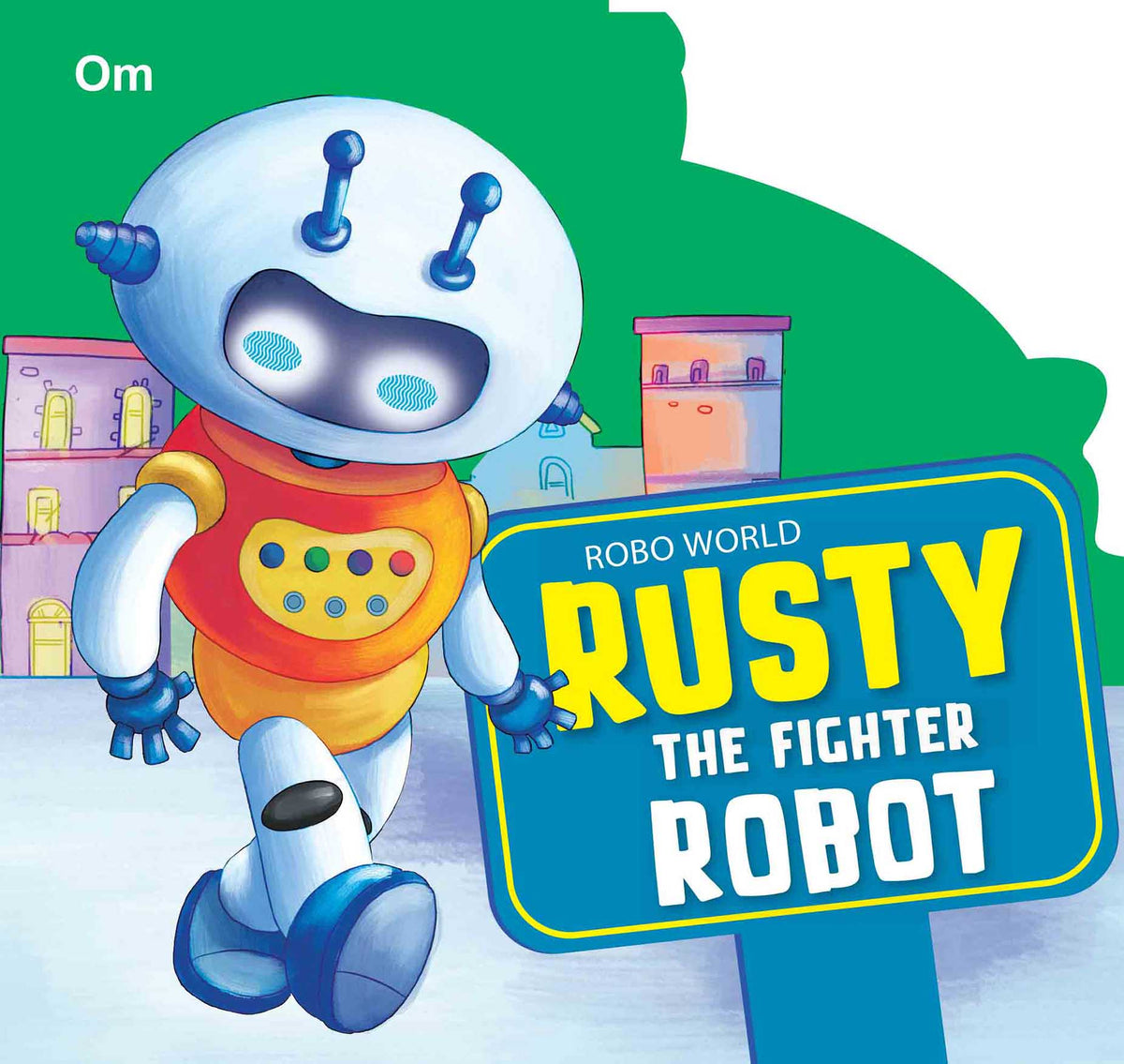 Robo World : Rusty The Fighter Robot : Cutout Books - Om Books | Grocsy