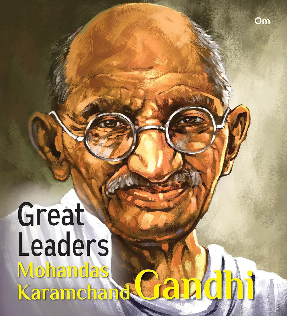 Great Leaders: Mohandas Karamchand Gandhi - Om Books | Grocsy