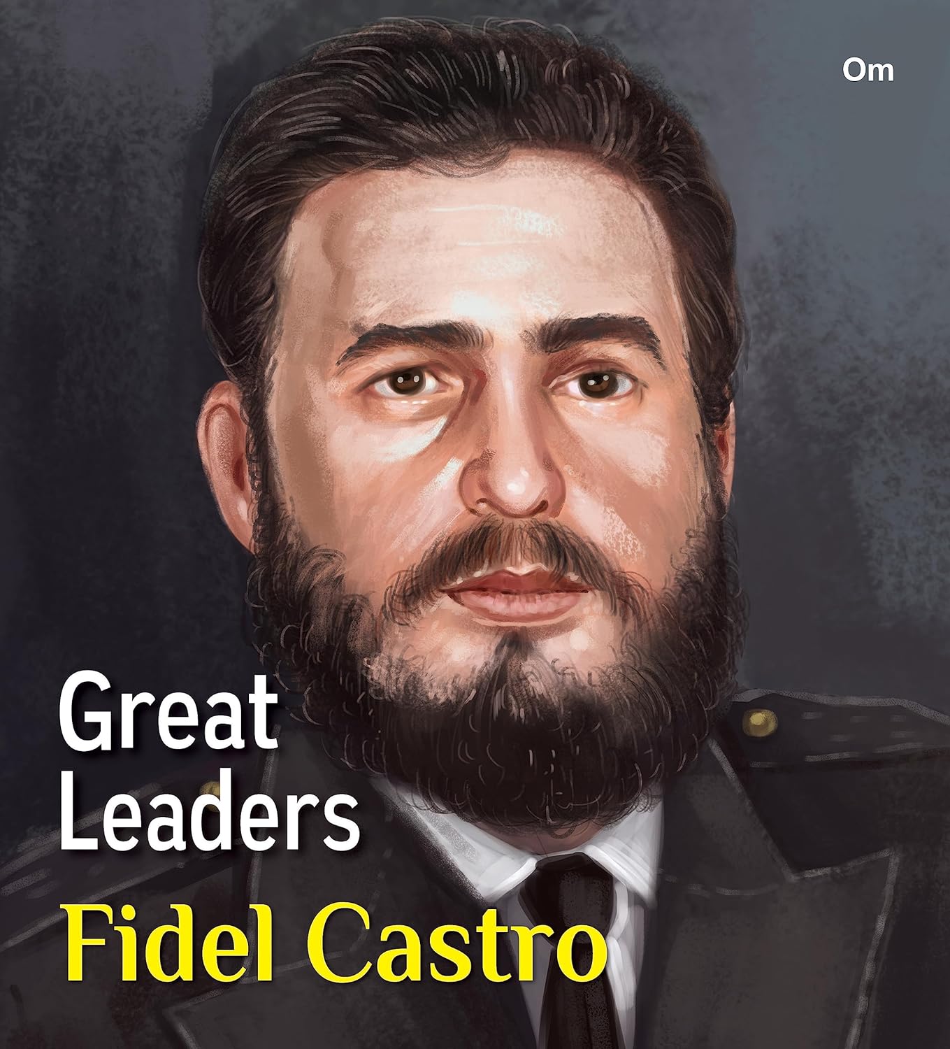 Great Leaders: Fidel Castro - Om Books | Grocsy