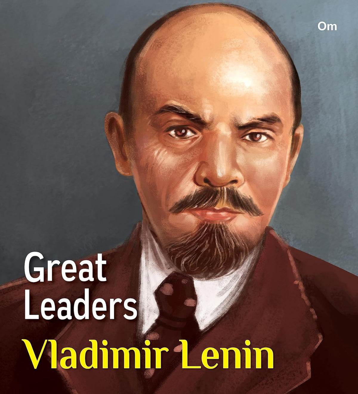 Great Leaders: Vladimir Lenin - Om Books | Grocsy
