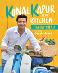 Kunal Kapur in the Kitchen : Family Meals by Kunal Kapur - Om Books | Grocsy