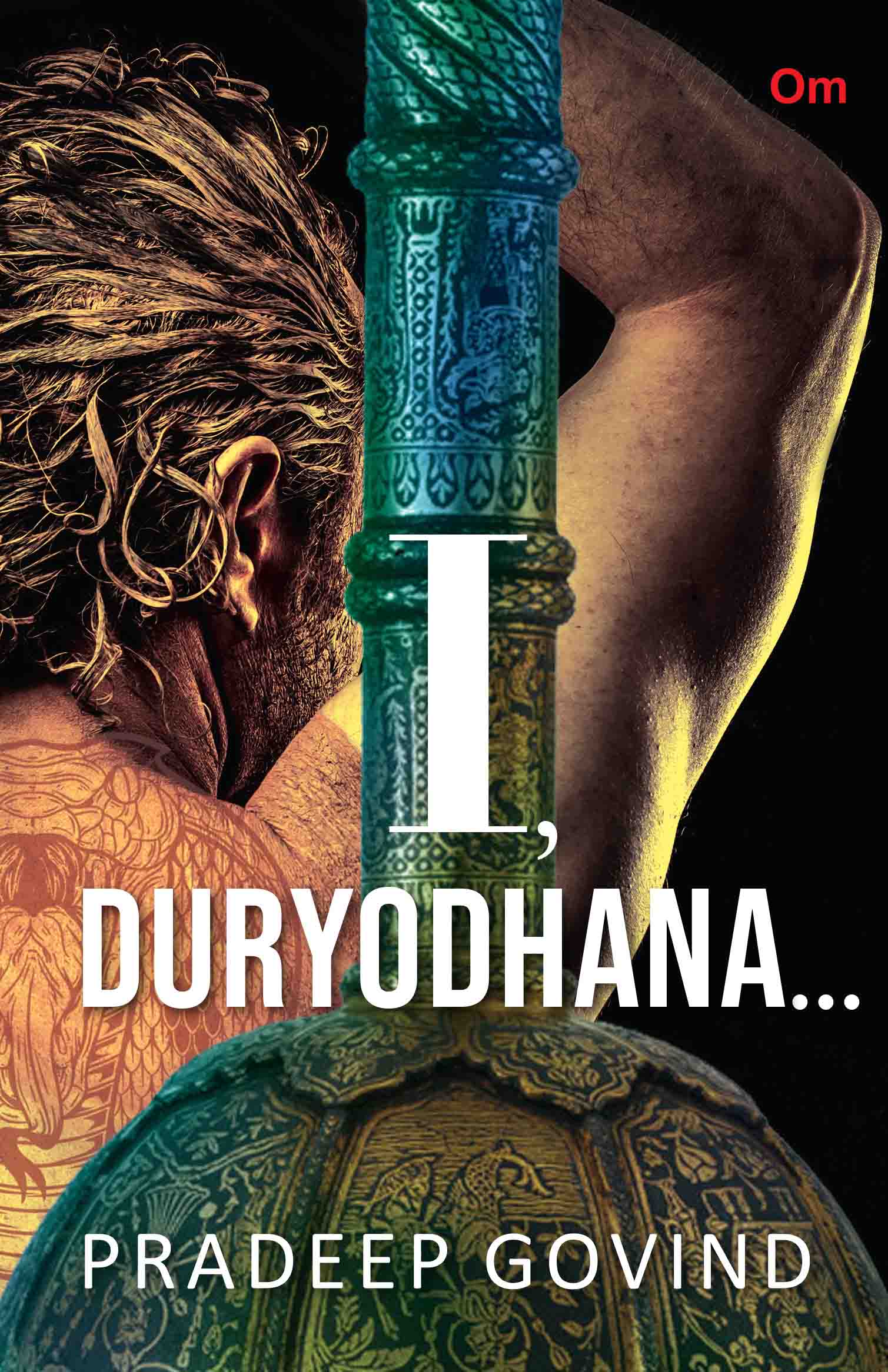 I, Duryodhana by Pradeep Govind - Om Books | Grocsy