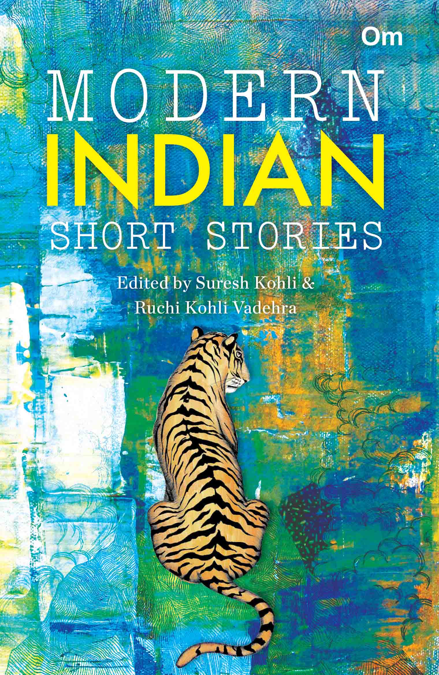 Modern Indian Short Stories by Suresh Kohli and, Ruchi Kohli Vadehra - Om Books | Grocsy