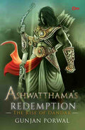 Ashwatthama's Redemption Book 1 : The Rise of Dandak by Gunjan Porwal - Om Books | Grocsy