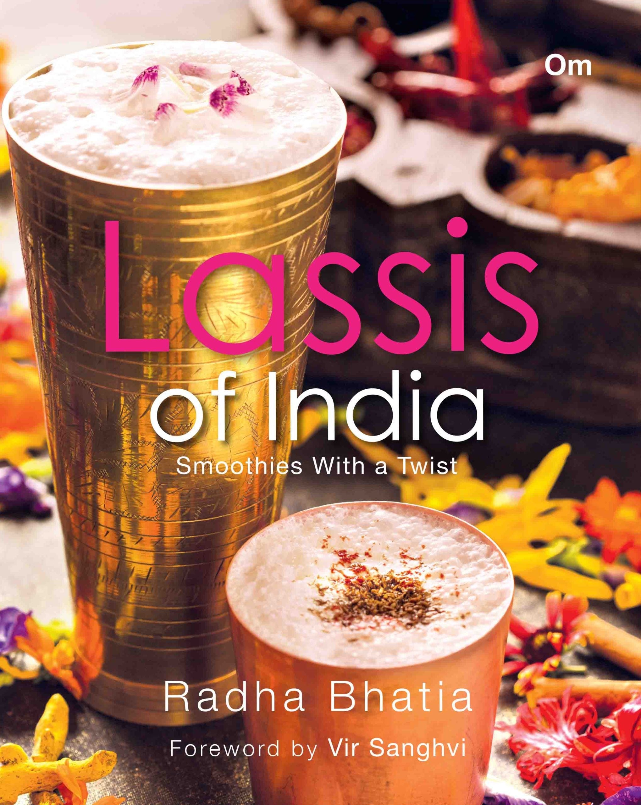 Lassis of India : Smoothies With a Twist by Radha Bhatia - Om Books | Grocsy