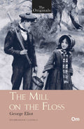 The Originals The Mill on the Floss by George Eliot - Om Books | Grocsy