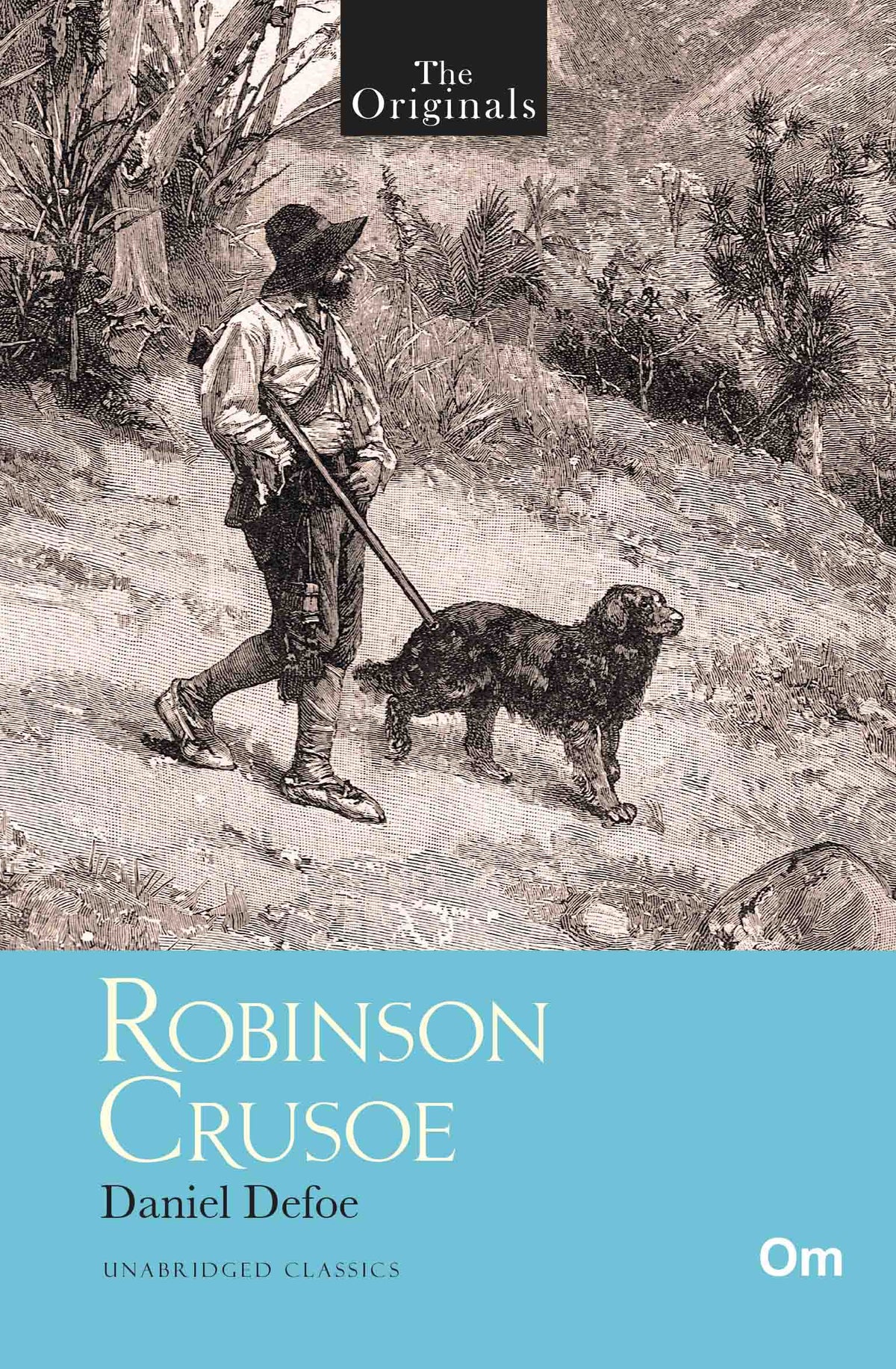 The Originals Robinson Crusoe by Daniel Defoe - Om Books | Grocsy