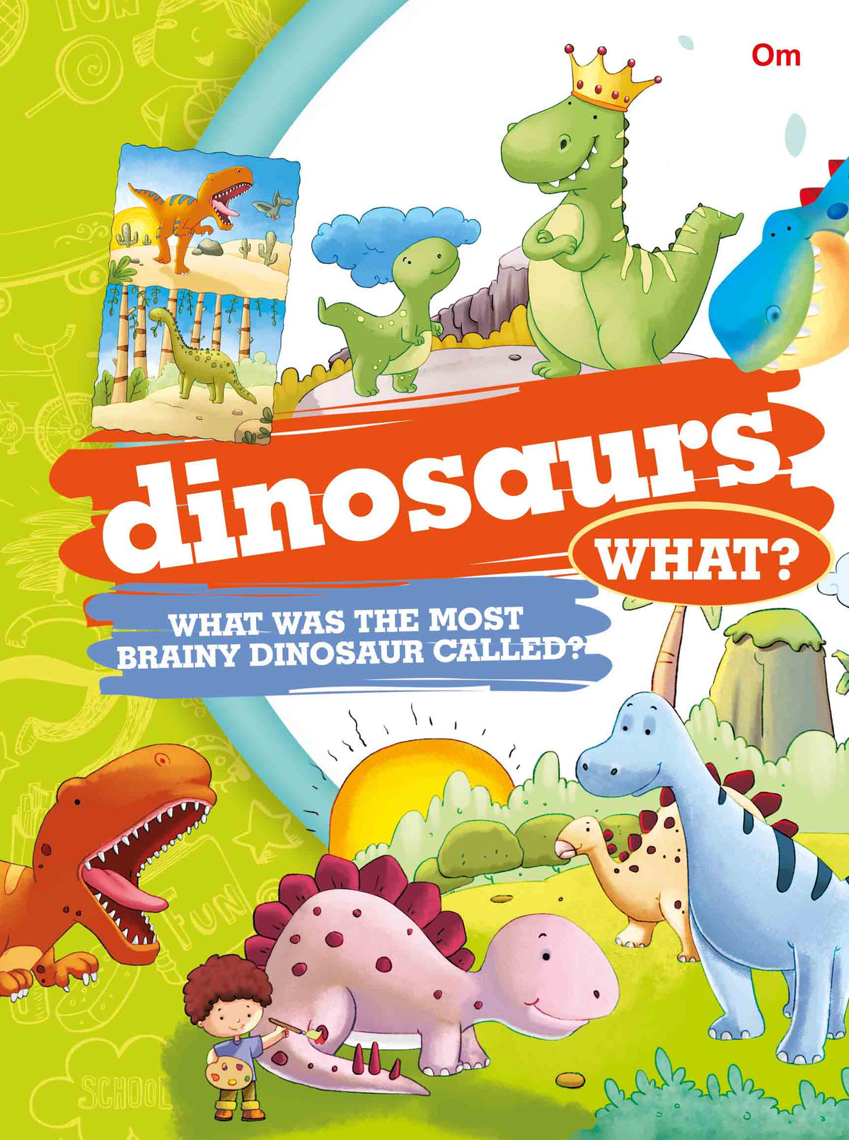 What Dinosaurs - Om Books | Grocsy