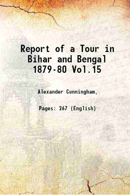 Report Of A Tour In Bihar And Bengal 1879-80 Vol.15 - Gyan Books | Grocsy
