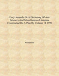 Encyclopaedia or A dictionary of arts sciences and miscellaneous literature constructed on a plan by 11 - Gyan Books | Grocsy