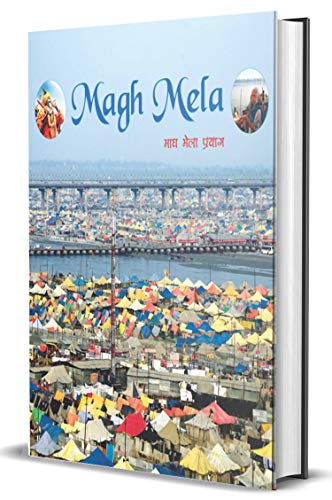Magh Mela : Hinduism History Of Magh Mela In Prayagraj | Hindus Culture, Tradition & Rituals-Vincent Van Ross, Sanjay Kumar, Rakesh Kumar Shukla | Grocsy