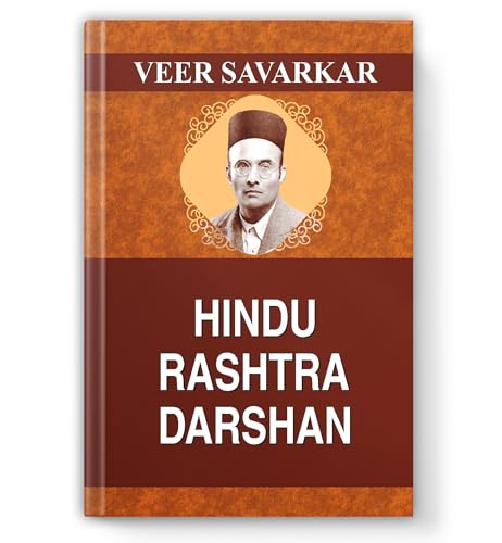 Hindu Rashtra Darshan: Philosophy And Essence Of Hinduism, Hindu Culture And Civilization And Hindu Nation By Veer Savarkar-Veer Savarkar | Grocsy