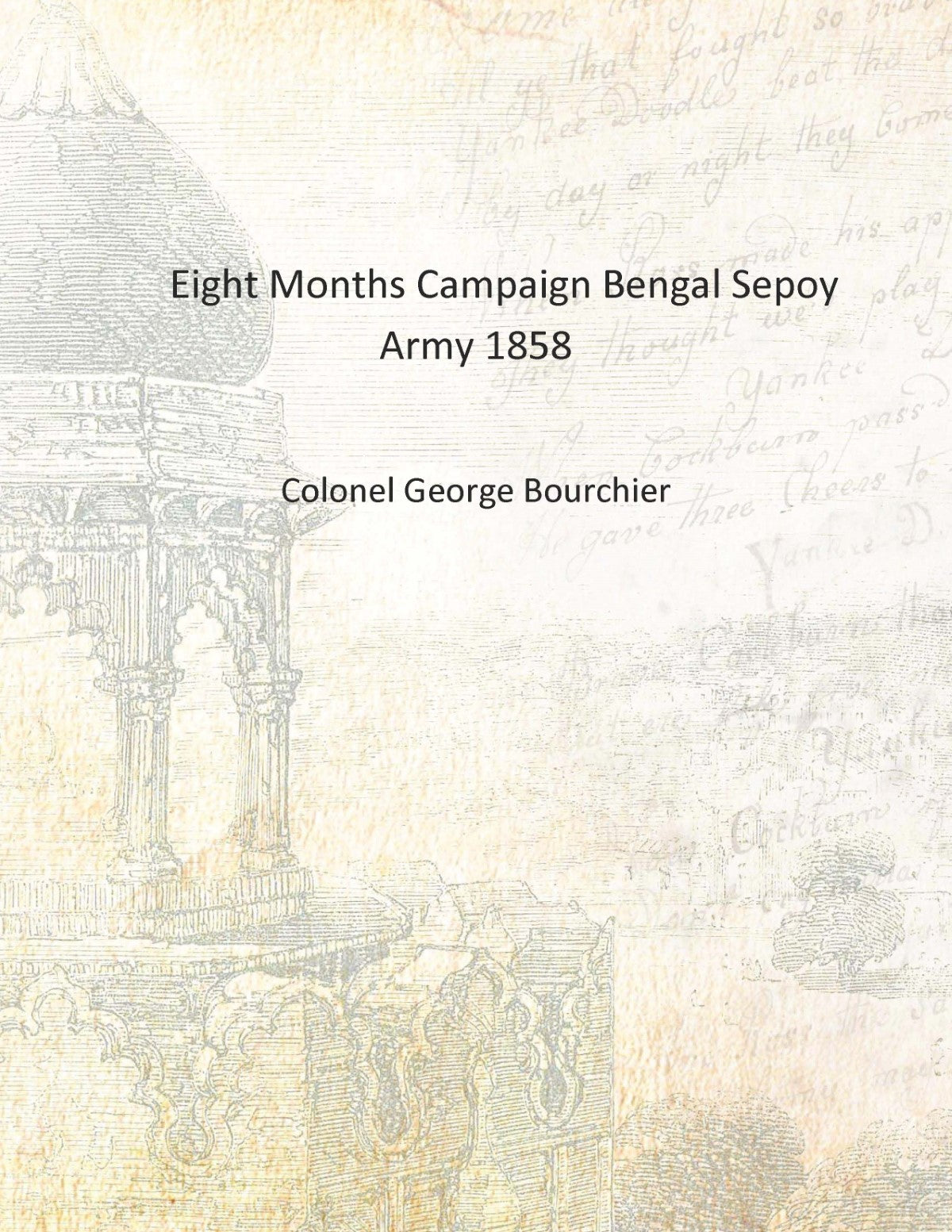Eight Months Campaign Bengal Sepoy Army - Gyan Books | Grocsy