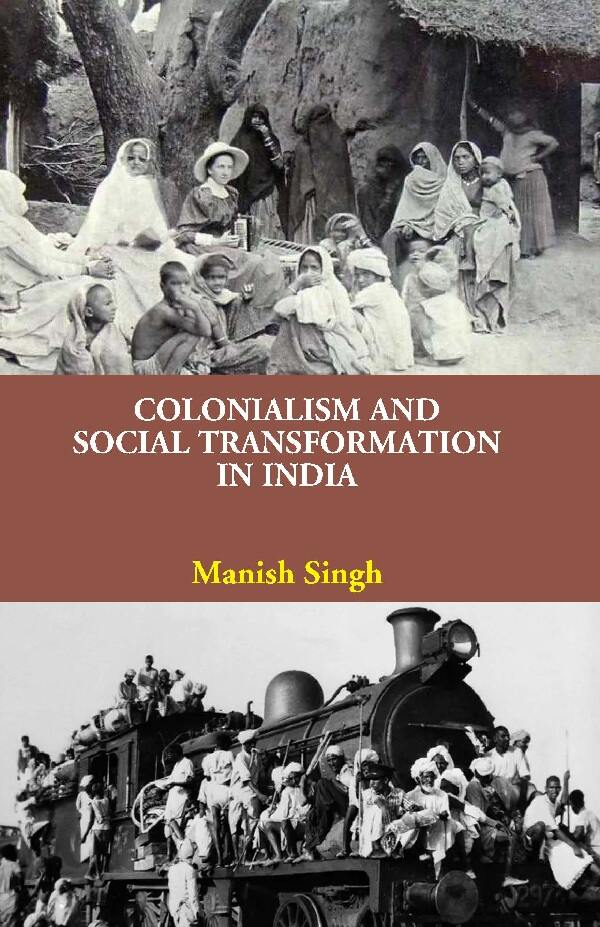 Colonialism and Social Transformation in India - Gyan Books | Grocsy