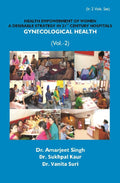 Health Empowerment of Women a Desirable Strategy in 21st Century Hospitals (Gynecological Health) Vol. 2nd - Gyan Books | Grocsy