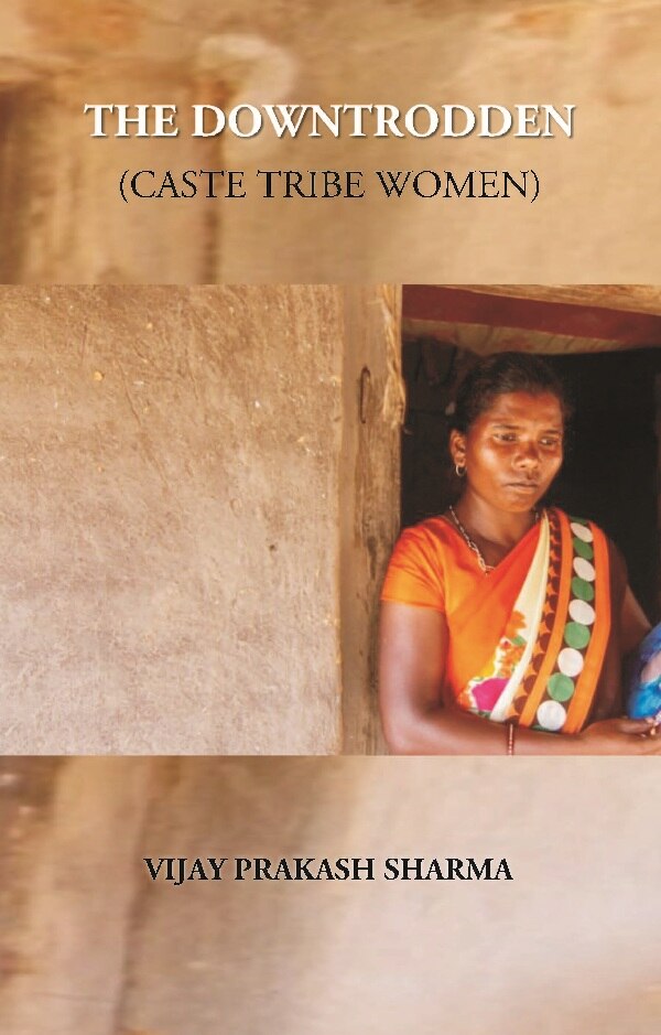 The Downtrodden (Caste Tribe Women) - Gyan Books | Grocsy
