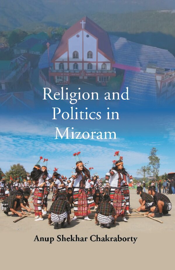 Religion and Politics in Mizoram - Gyan Books | Grocsy
