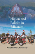 Religion and Politics in Mizoram - Gyan Books | Grocsy