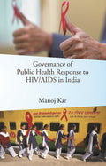 Governance of Public Health Response to HIV/AIDS in India - Gyan Books | Grocsy