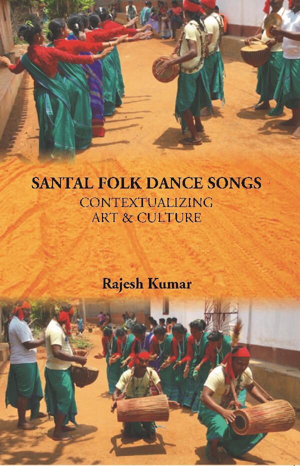 Santal Folk Dance Songs: Contextualizing Art & Culture - Gyan Books | Grocsy