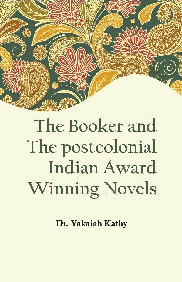 The Booker and the Postcolonial Indian Award Winning Novels - Gyan Books | Grocsy