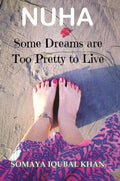 Nuha: Some Dreams Are Too Pretty to Live - Gyan Books | Grocsy